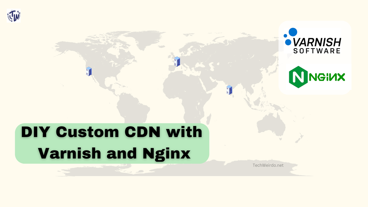 Build your Own CDN with Varnish and Nginx