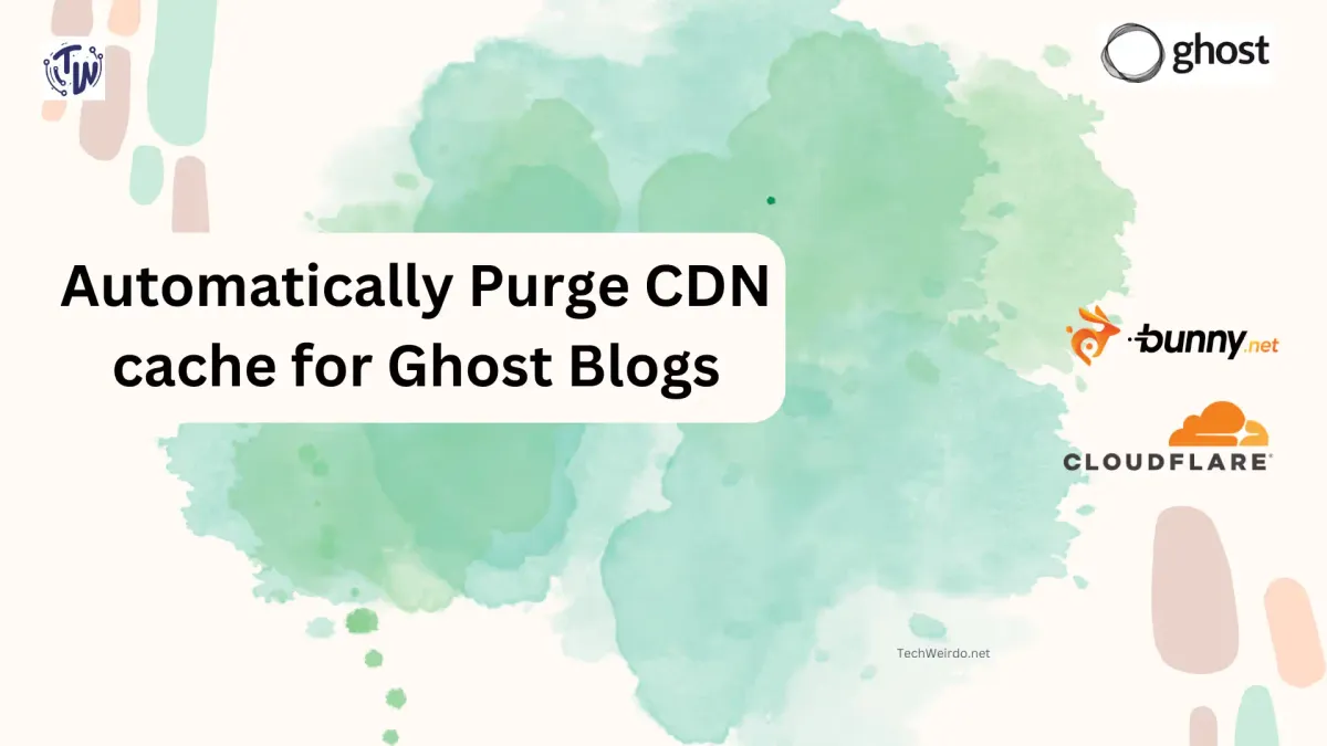 Autopurge CDN cache for Ghost blogs (Cloudflare and Bunny CDN)